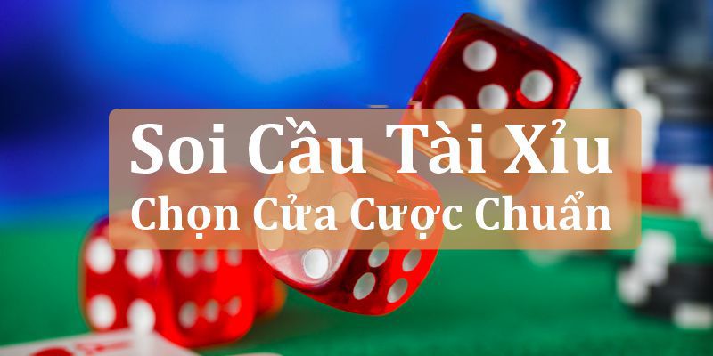 Soi Cầu Tài Xỉu - Bí Kíp Chuẩn Chỉnh Dành Cho Dân Chơi Lô Đề